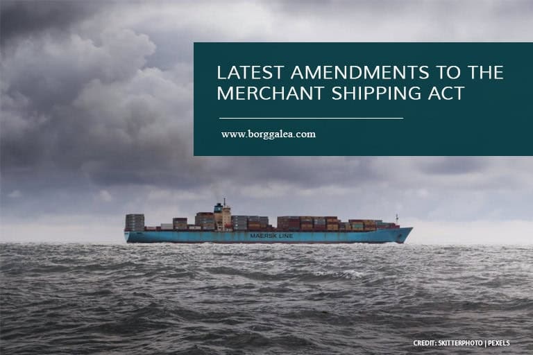 Latest Amendments to the Merchant Shipping Act